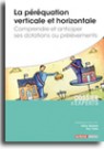 La p&eacute;r&eacute;quation verticale et horizontale - Comprendre et anticiper ses dotations ou pr&eacute;l&egrave;vements
